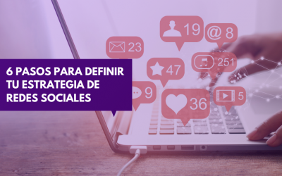6 Pasos para crear tu Estrategia de Redes Sociales