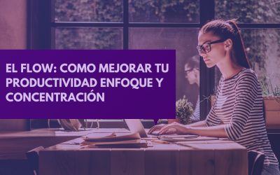 El Flow: Cómo mejorar tu productividad, enfoque y concentración